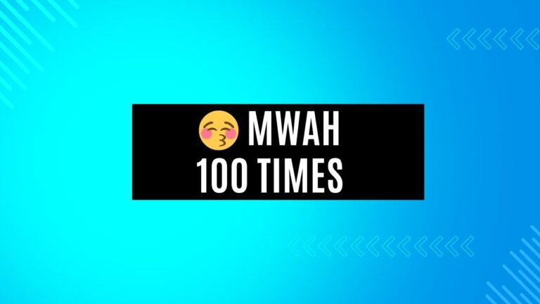 😚MWAH 100 Times 💋 Copy And Paste - StyloText