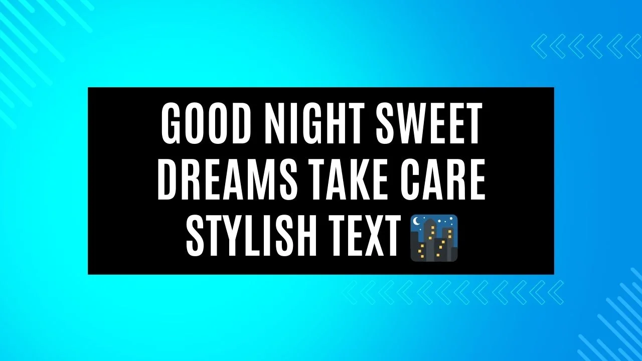 Good Night Sweet Dreams Take Care Stylish Text