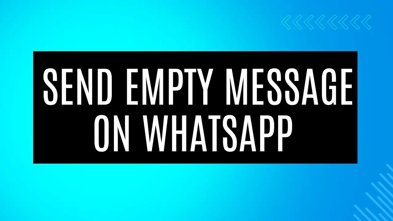 how to Empty Message on Whatsapp